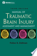 Manual of traumatic brain injury : assessment and management /