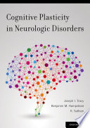 Cognitive plasticity in neurologic disorders /