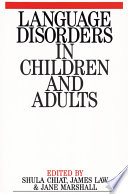 Language disorders in children and adults psycholinguistic approaches to therapy /