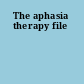 The aphasia therapy file