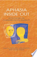 Aphasia inside out reflections on communication disability /