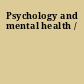 Psychology and mental health /