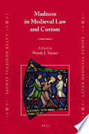 Madness in medieval law and custom