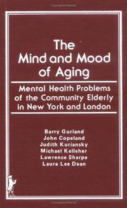 The mind and mood of aging : mental health problems of the community elderly in New York and London /