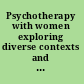 Psychotherapy with women exploring diverse contexts and identities /