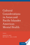 Cultural considerations in Asian and Pacific Islander American mental health /