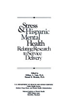 Stress & Hispanic mental health : relating research to service delivery /