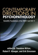 Contemporary directions in psychopathology scientific foundations of the DSM-V and ICD-11 /