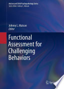 Functional assessment for challenging behaviors /