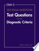 DSM-5® self-exam questions : test questions of the diagnostic criteria /