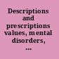 Descriptions and prescriptions values, mental disorders, and the DSMs /