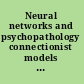 Neural networks and psychopathology connectionist models in practice and research /