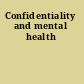 Confidentiality and mental health