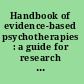 Handbook of evidence-based psychotherapies : a guide for research and practice /