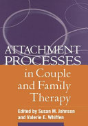 Attachment processes in couple and family therapy