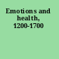 Emotions and health, 1200-1700