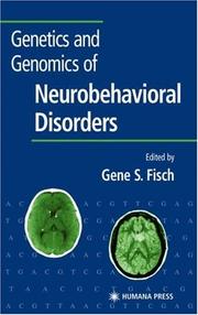 Genetics and genomics of neurobehavioral disorders /