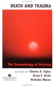 Death and trauma : the traumatology of grieving /