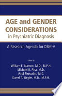 Age and gender considerations in psychiatric diagnosis /