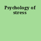 Psychology of stress