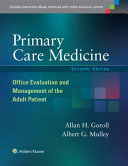 Primary care medicine : office evaluation and management of the adult patient /