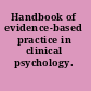 Handbook of evidence-based practice in clinical psychology.