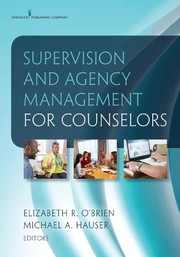 Supervision and agency management for counselors : a practical approach /