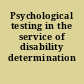 Psychological testing in the service of disability determination /