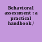 Behavioral assessment : a practical handbook /