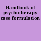 Handbook of psychotherapy case formulation