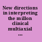 New directions in interpreting the millon clinical multiaxial inventory-III (MCMI-III) /