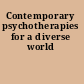 Contemporary psychotherapies for a diverse world