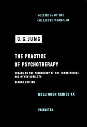 The practice of psychotherapy : essays on the psychology of the transference and other subjects /