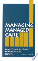 Managing managed care quality improvements in behavioral health /