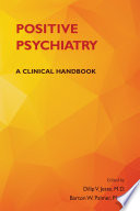 Positive psychiatry : a clinical handbook /