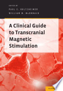 Clinical guide to the administration of transcranial magnetic stimulation for neuropsychiatric disorders /