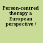 Person-centred therapy a European perspective /