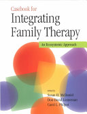 Casebook for integrating family therapy : an ecosystemic approach /