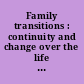 Family transitions : continuity and change over the life cycle /