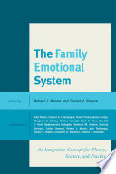 The family emotional system : an integrative concept for theory, science, and practice /