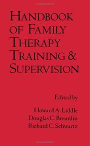 Handbook of family therapy training and supervision /