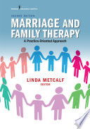 Marriage and family therapy : a practice-oriented approach /