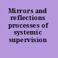 Mirrors and reflections processes of systemic supervision /