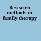 Research methods in family therapy