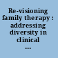 Re-visioning family therapy : addressing diversity in clinical practice /