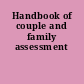 Handbook of couple and family assessment