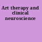 Art therapy and clinical neuroscience