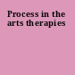 Process in the arts therapies