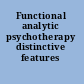 Functional analytic psychotherapy distinctive features /