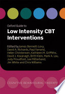 Oxford guide to low intensity CBT interventions /